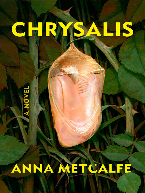 Title details for Chrysalis by Anna Metcalfe - Wait list